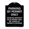 Signmission Parking by Permit Vehicles w/o Valid Permit Towed Owners Expense Alum, 18" L, 24" H, BW-1824-23457 A-DES-BW-1824-23457 - alternate 1